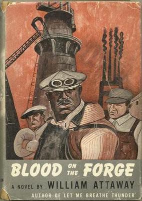 Cover from William Attaway, with dust jacket by Charles Alston. Blood on the Forge. Garden City, NY: Doubleday, Doran & Co., Inc., 1941. (Collection of Leon F. Litwack)